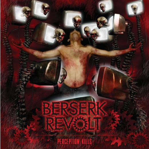 Berserk Revolt - Perception Kills CD