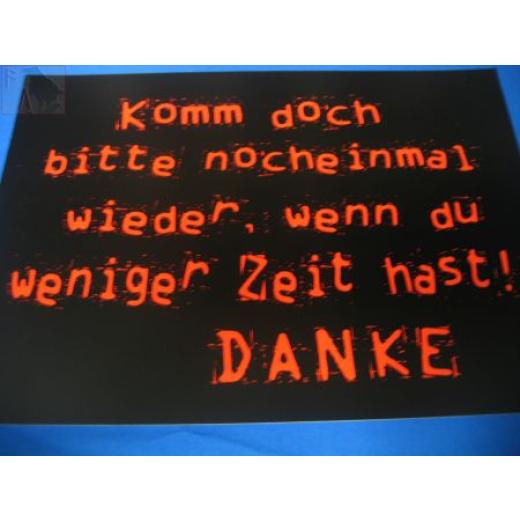 Komm doch bitte nocheinmal wieder... (Türschild)