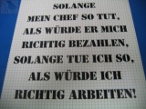 Solange mein Chef so tut... (Türschild)