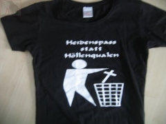 Heidenspass statt Höllenqualen Mädel T-Hemd