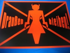Draussen bleiben ! (Türschild)
