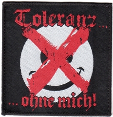 Toleranz - ohne mich! (Aufnäher)