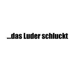 ...das Luder schluckt (Carsticker)